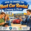 How to Choose the Best Car Rental Company in Perth